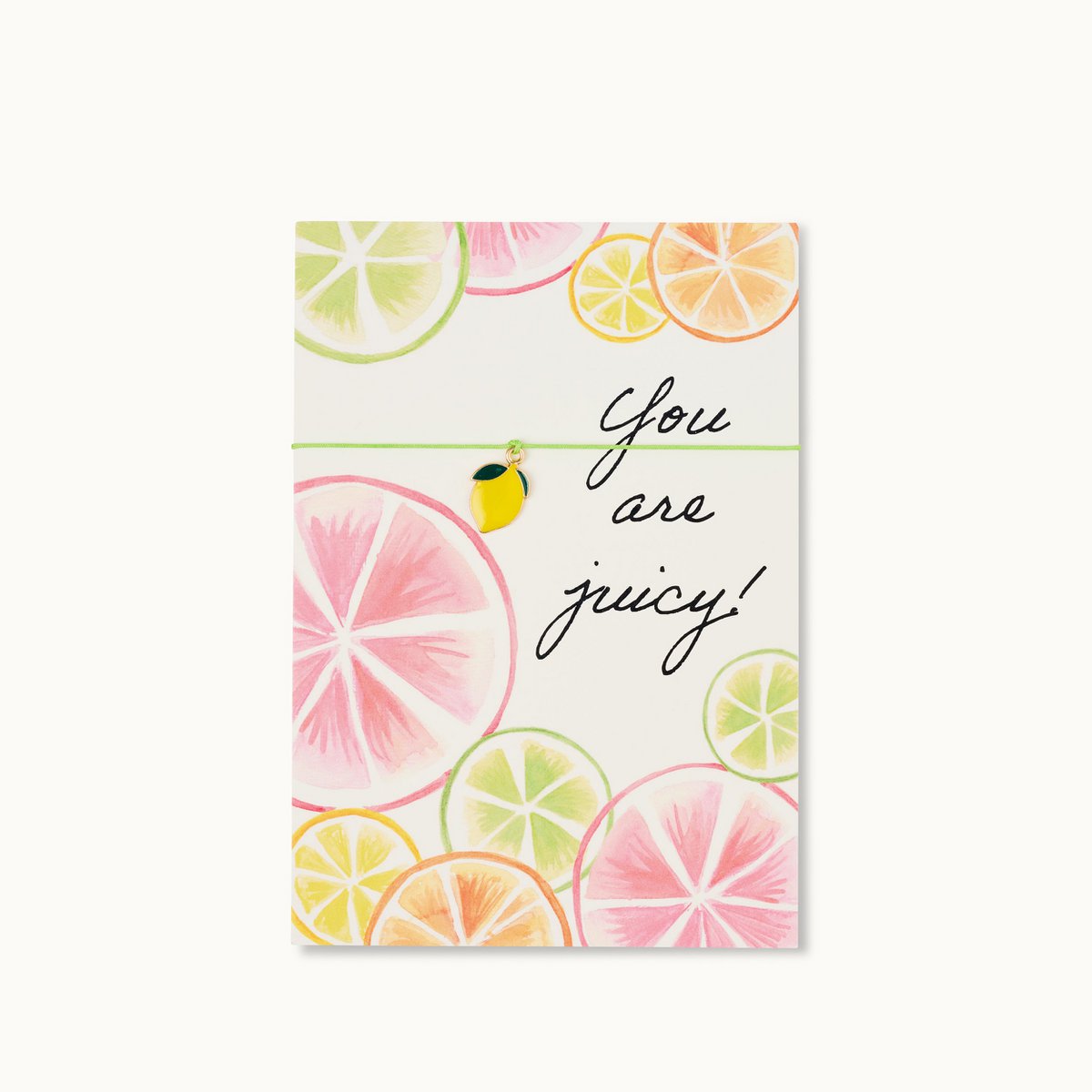 Armband-Karte: You are juicy!
