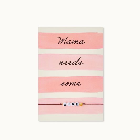 Armband-Karte: Mama needs some Wine