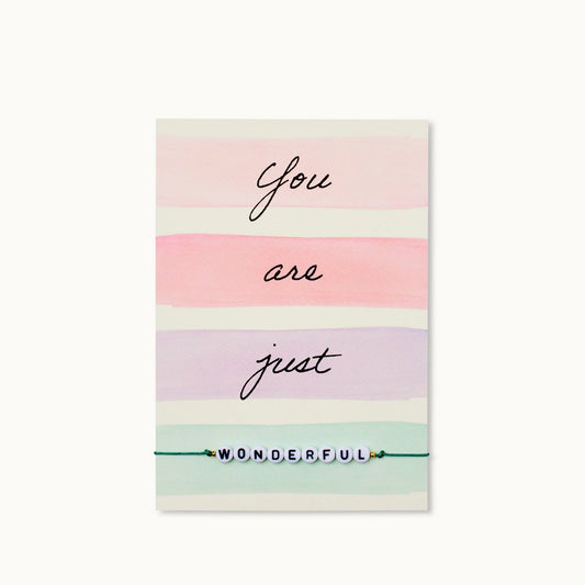 Armband-Karte: You are just WONDERFUL